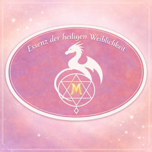 Essenz der Heiligen Weiblichkeit